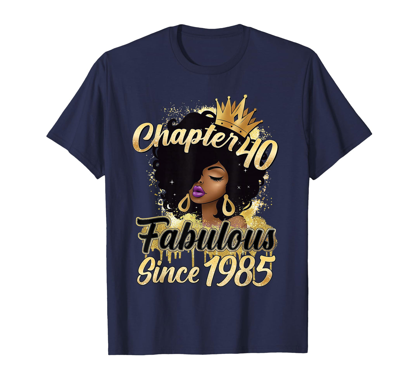 Chapter 40 Fabulous Since 1985 40th Birthday Melanin Women T-Shirt