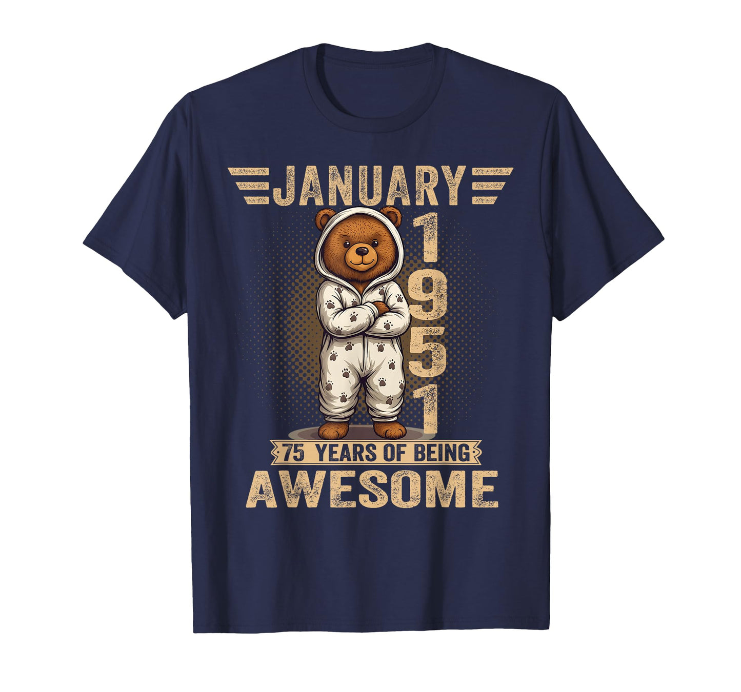 75 Year Old January 1951 Teddy Bear 75th Birthday Women T-Shirt