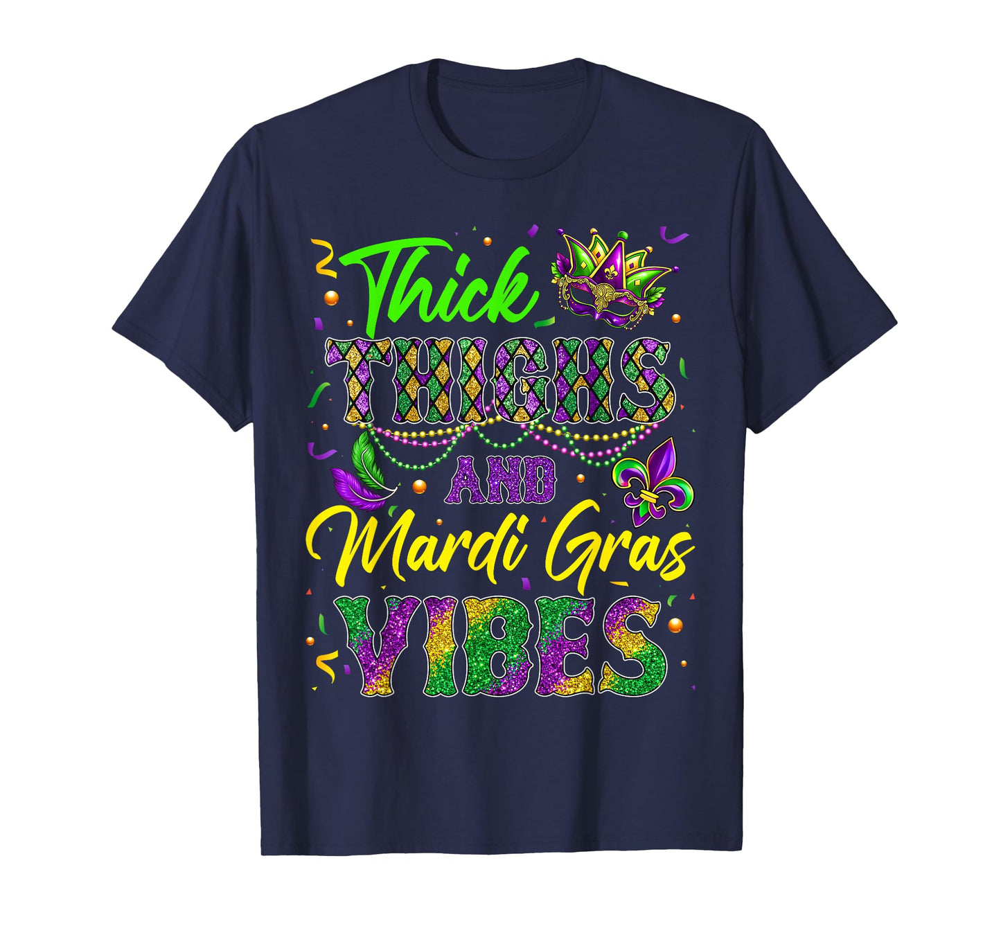 Thick Thighs and Mardi Gras Vibes Mask Beads Men Women Kid T-Shirt