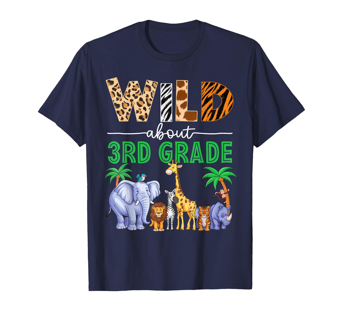 Wild About 3rd Grade Teacher Student Third Grade Zoo Safari T-Shirt