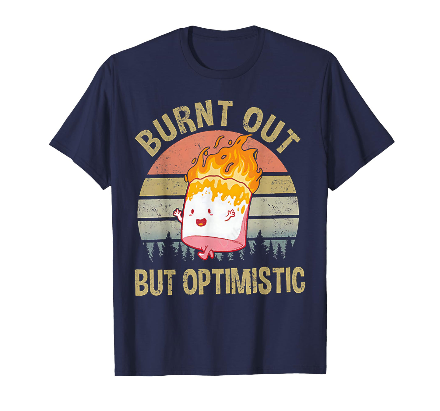 Burnt Out But Optimistic - Retro Vintage Sunset T-Shirt