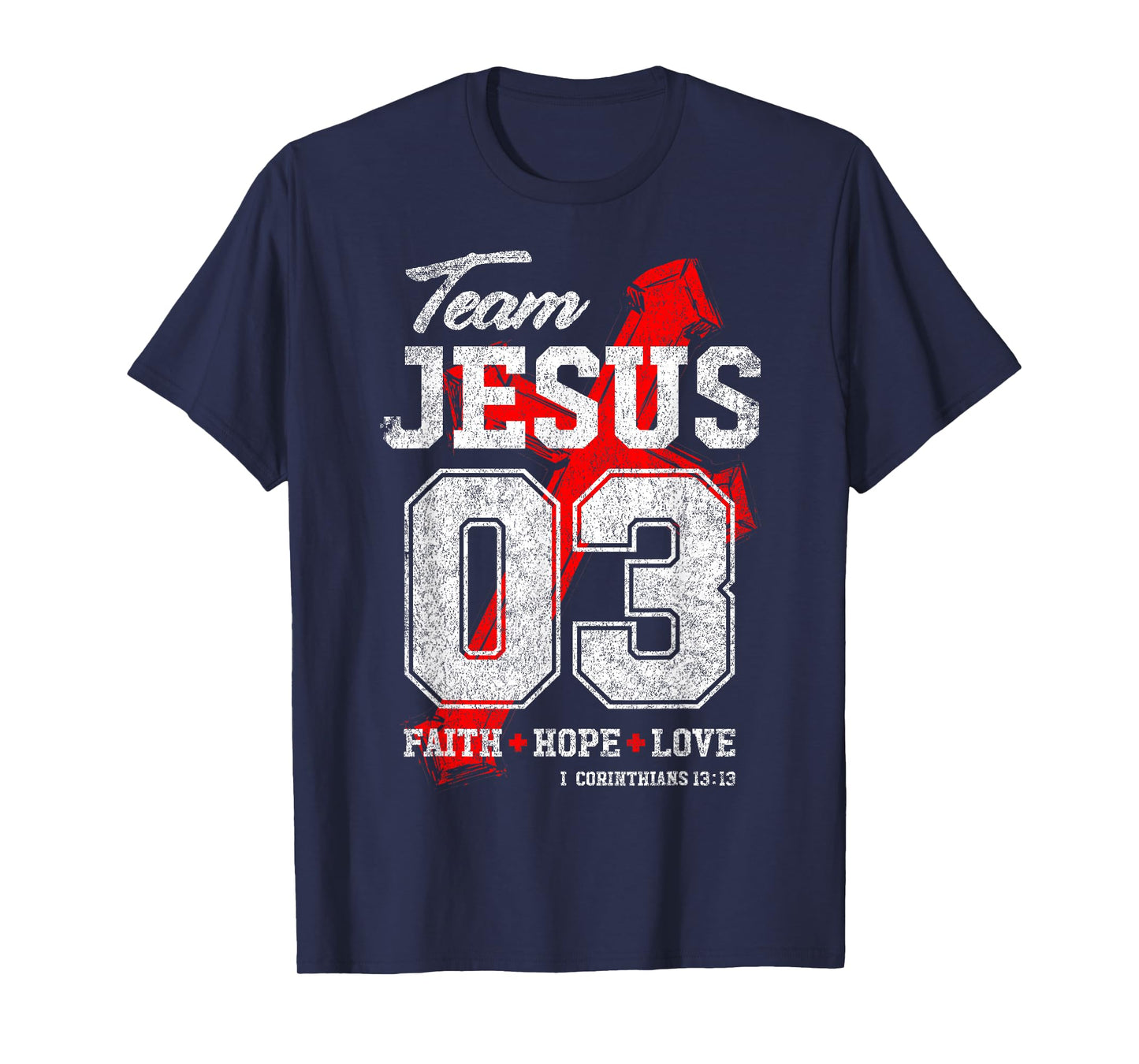 Team Jesus 03 Christian God Faith Hope Love T-Shirt