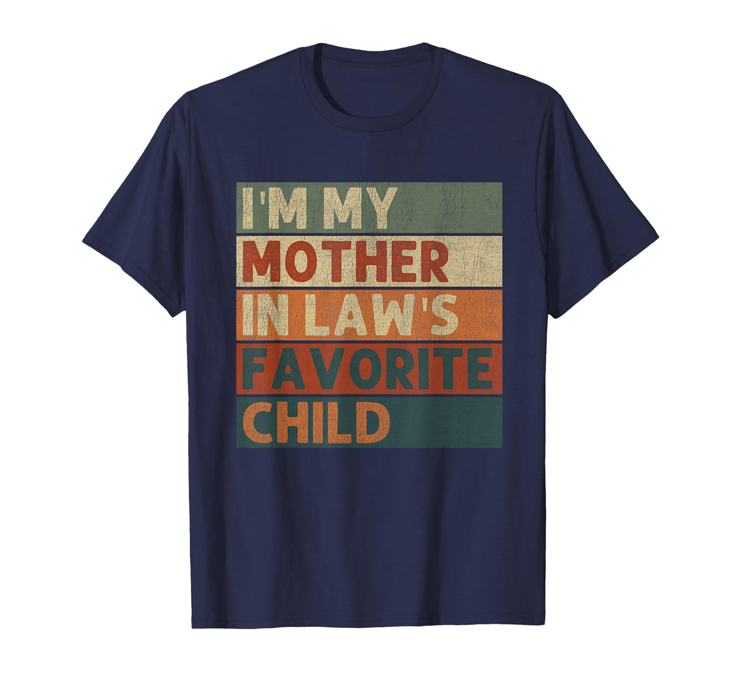 Vintage Im My Mother in Laws Favorite Child Funny in-Laws T-Shirt