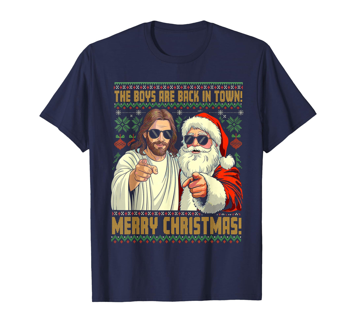 Funny Jesus Santa The Boys are Back in Town Merry Christmas T-Shirt