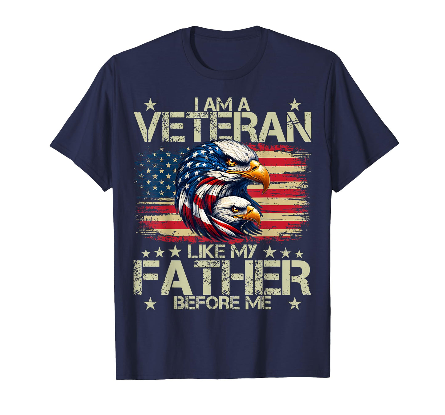 I Am A Veteran Like My Father Before Me T-Shirt