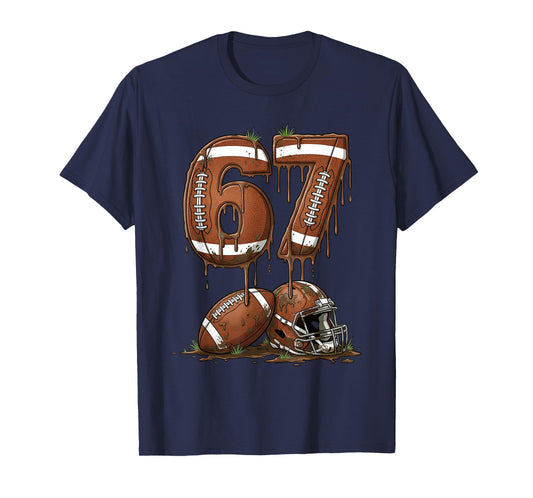 Football 67 Six Seven Meme Funny 6-7 Drip American Football T-Shirt