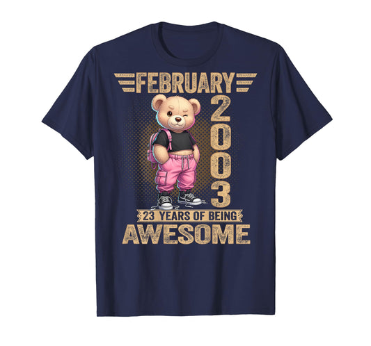 (ON Back) February 2003 23rd Birthday 23 Year Teddy Bear T-Shirt