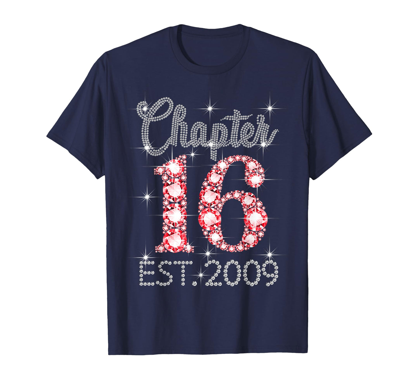 Chapter 16 EST 2009 Happy 16th Birthday Girl Men Women T-Shirt