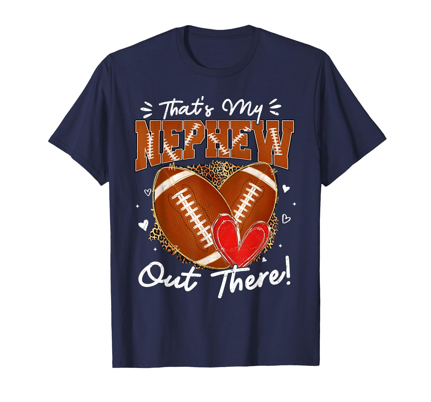 Thats My Nephew Out There Funny Football Aunt Uncle Game Day T-Shirt