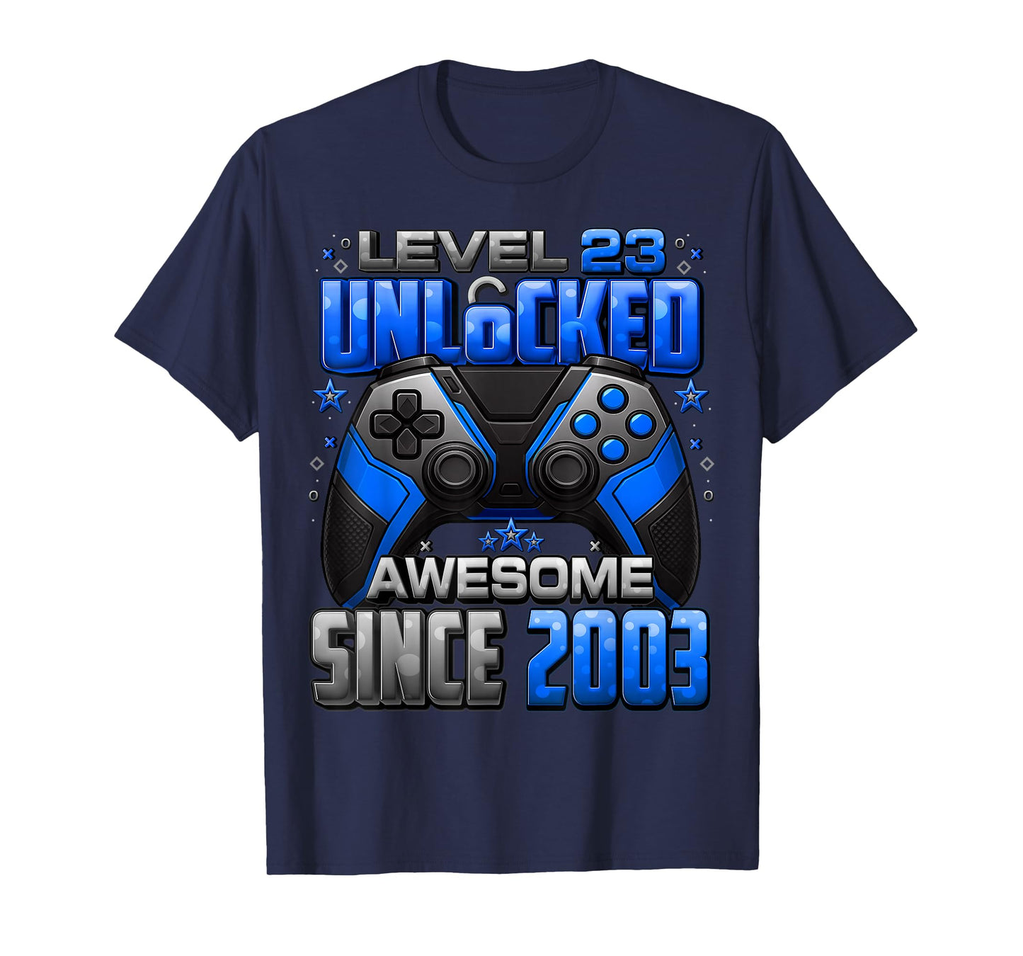 Level 23 Unlocked Awesome Since 2003 23rd Birthday Gaming T-Shirt