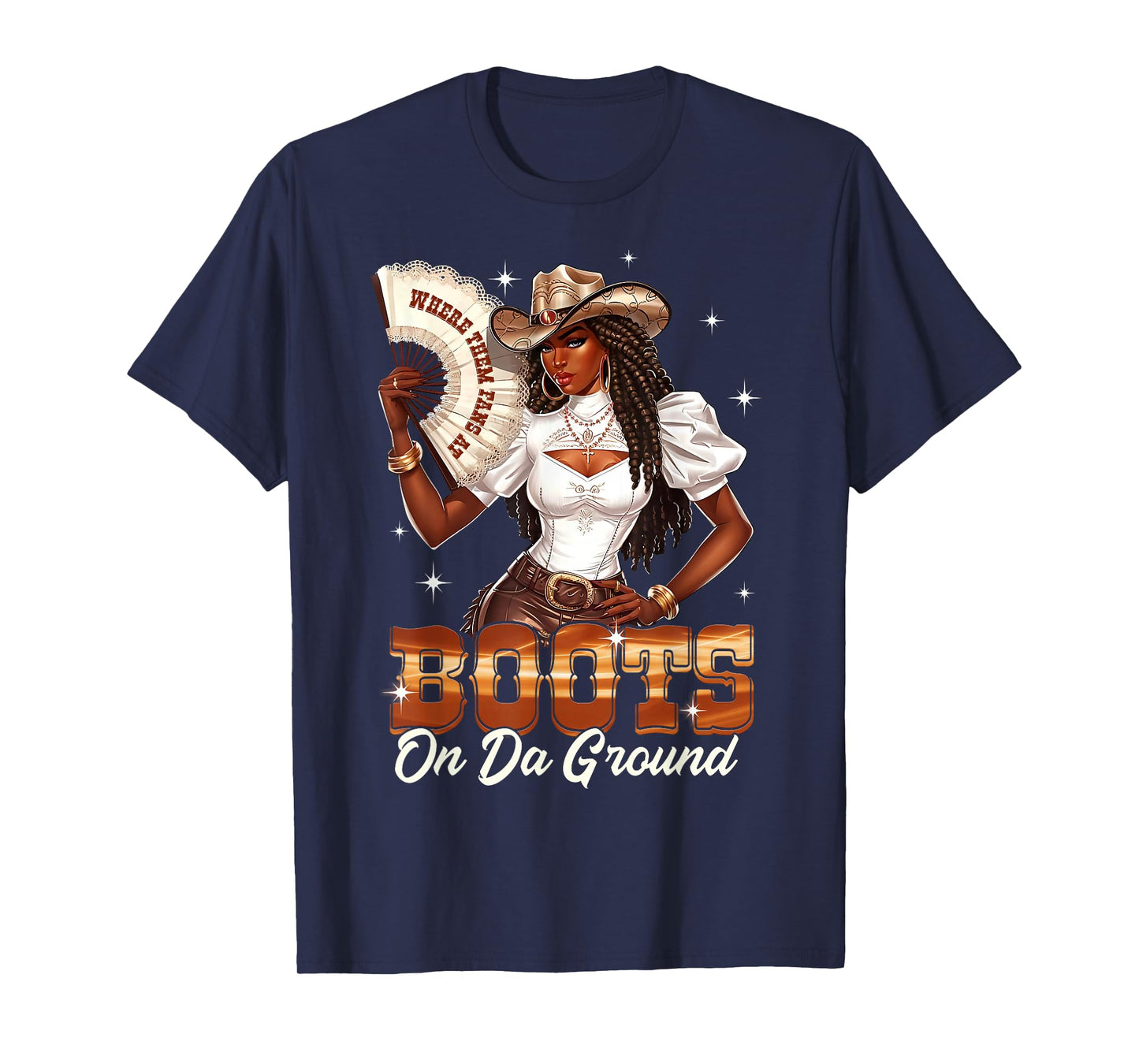 Boots On The Ground Cowgirl Black Women Africa Black History T-Shirt
