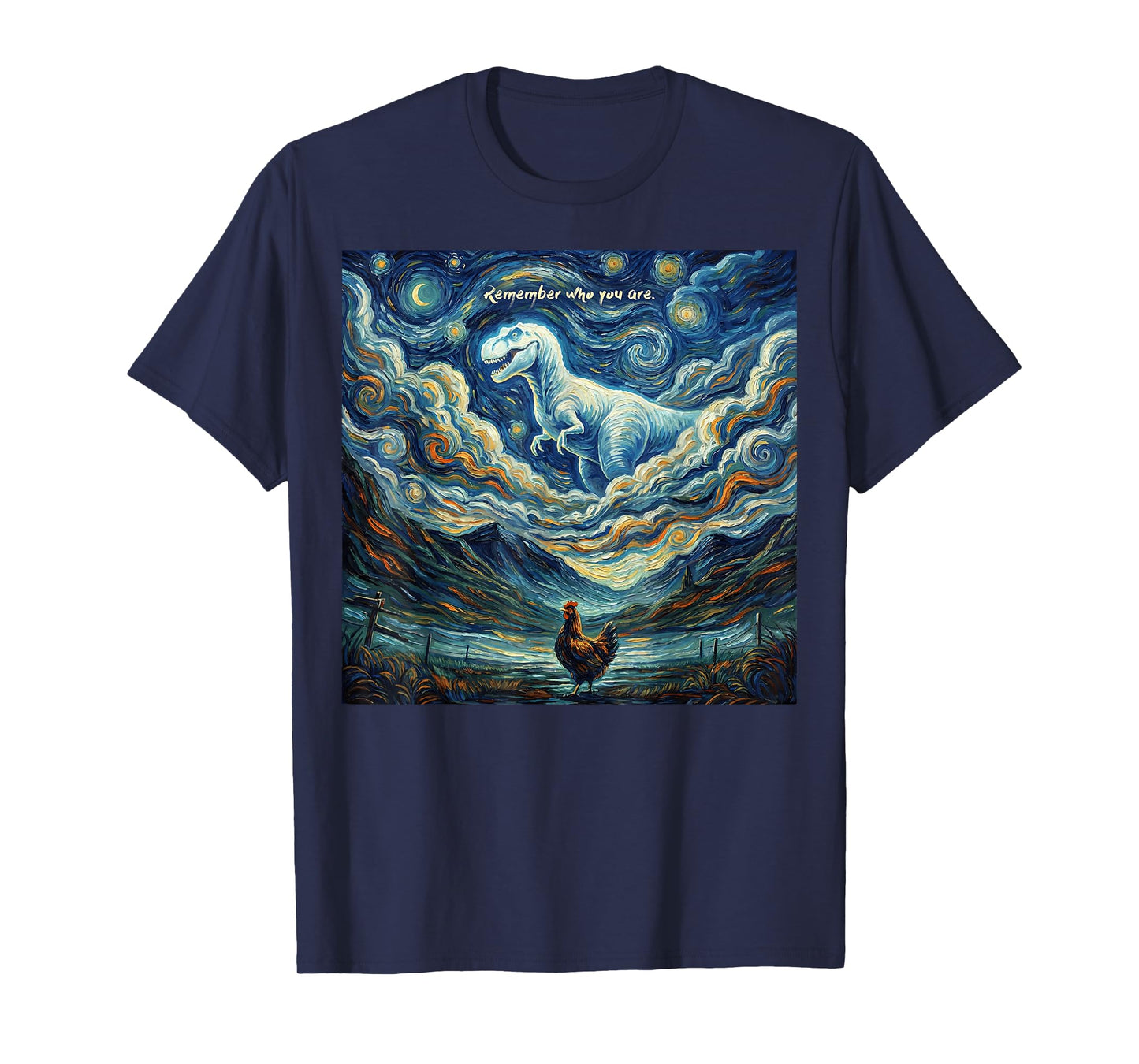 Remember Who You are Funny Evolution Joke Dinosaur Chicken T-Shirt