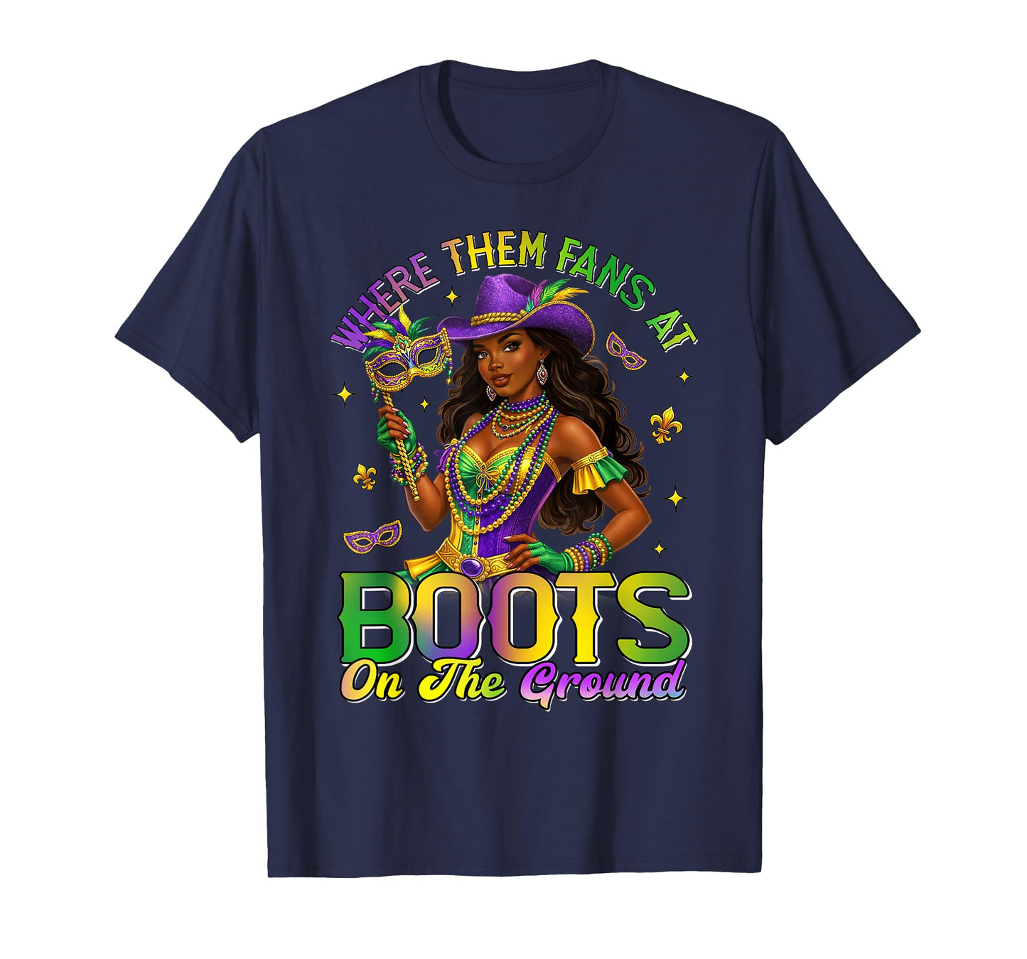 Mardi Gras Cowgirl Boots On The Ground Where Them Fans At T-Shirt