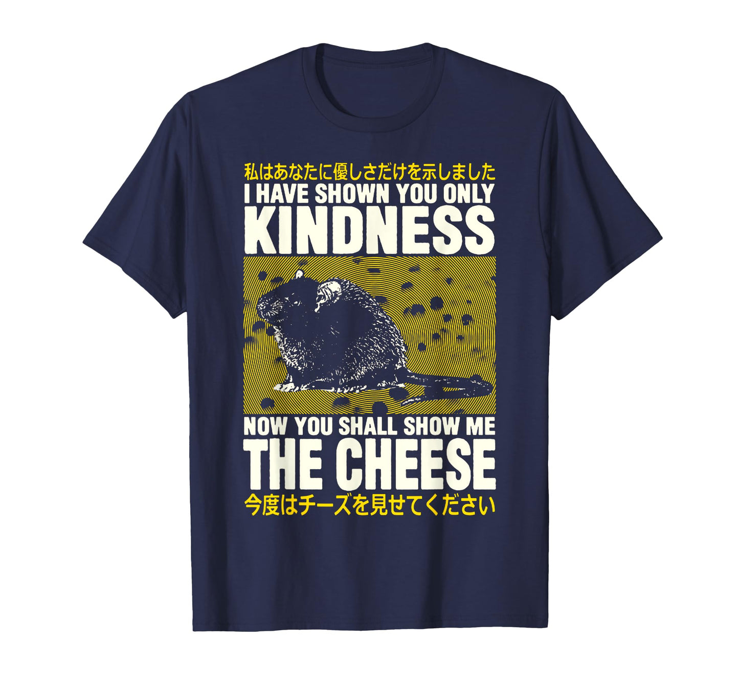 Show Me The Cheese Rat T-Shirt Show Me The Cheese Rat T-Shirt