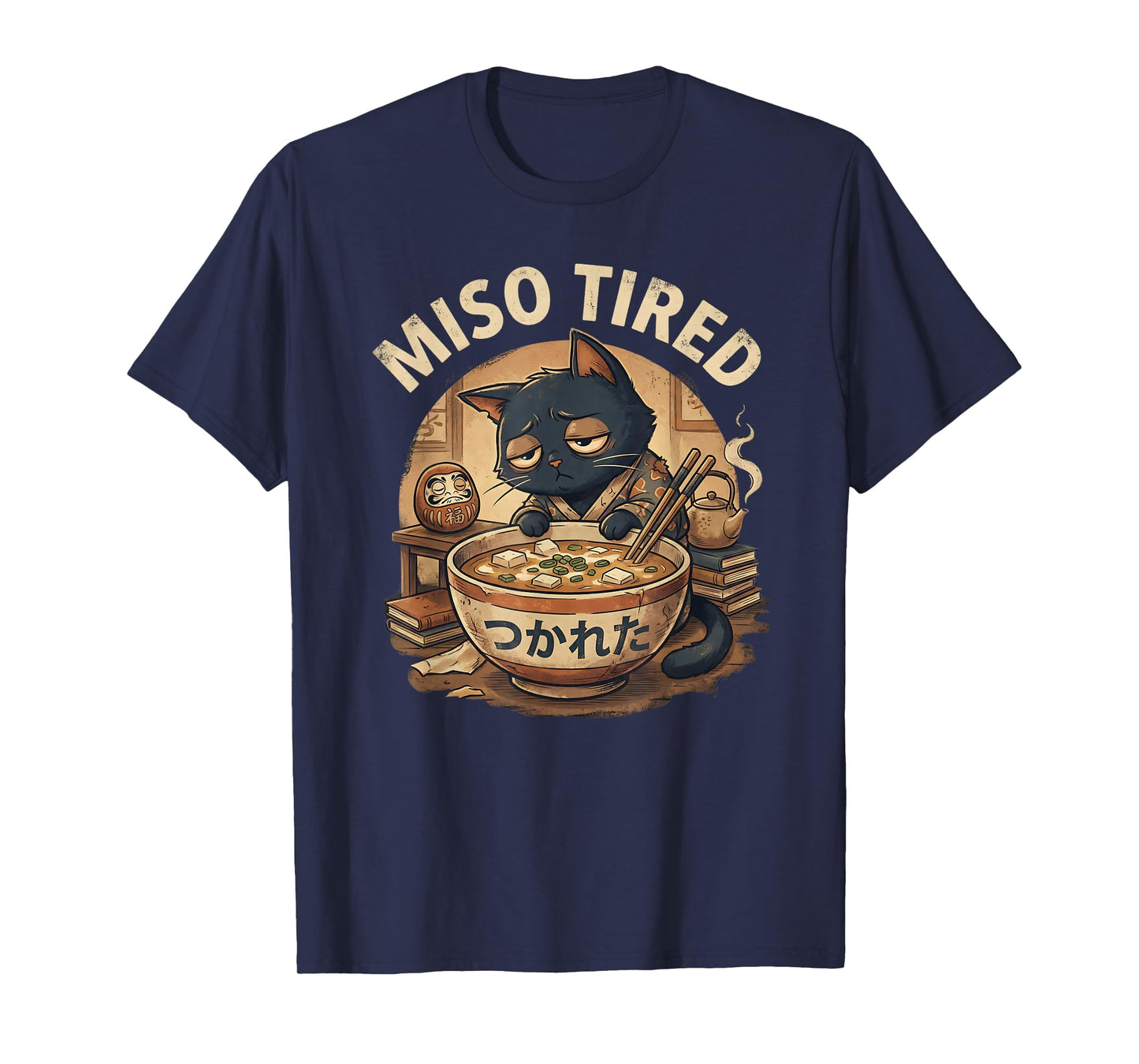 Miso Tired Funny Cat Japanese Pun Ramen T-Shirt