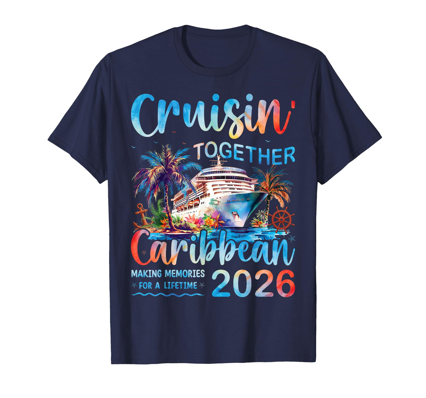 Caribbean Cruise 2026 Family Vacation Cruisin’ Together T-Shirt