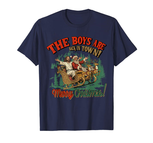 Funny Christian Christmas The Boys are Back in Town T-Shirt