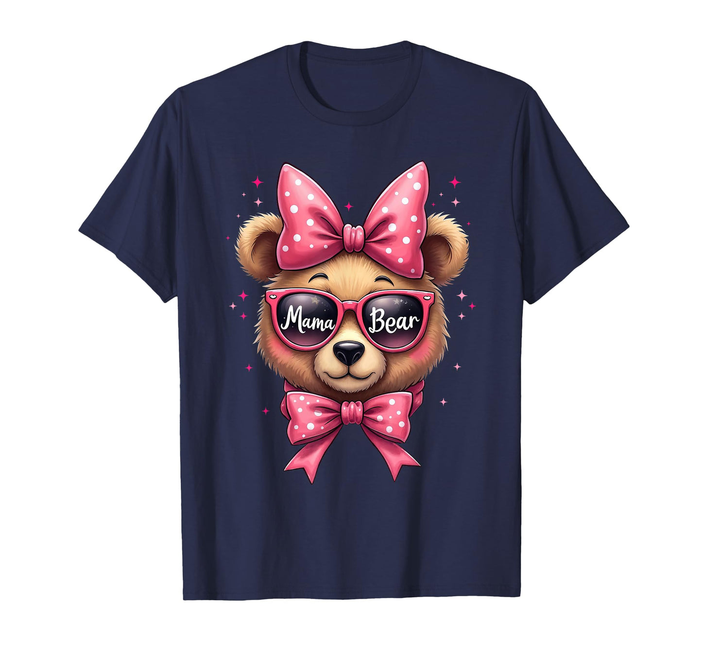 Cute Mama Bear Face Sunglasses - Funny Mom Mother’s Day Tee T-Shirt