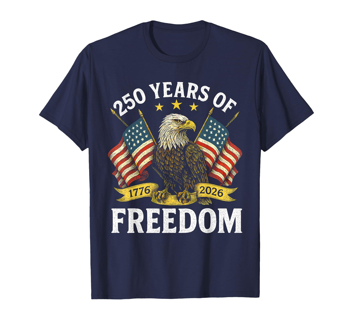 250 Years of Freedom 1776 2026 Bald Eagle 250th Birthday T-Shirt