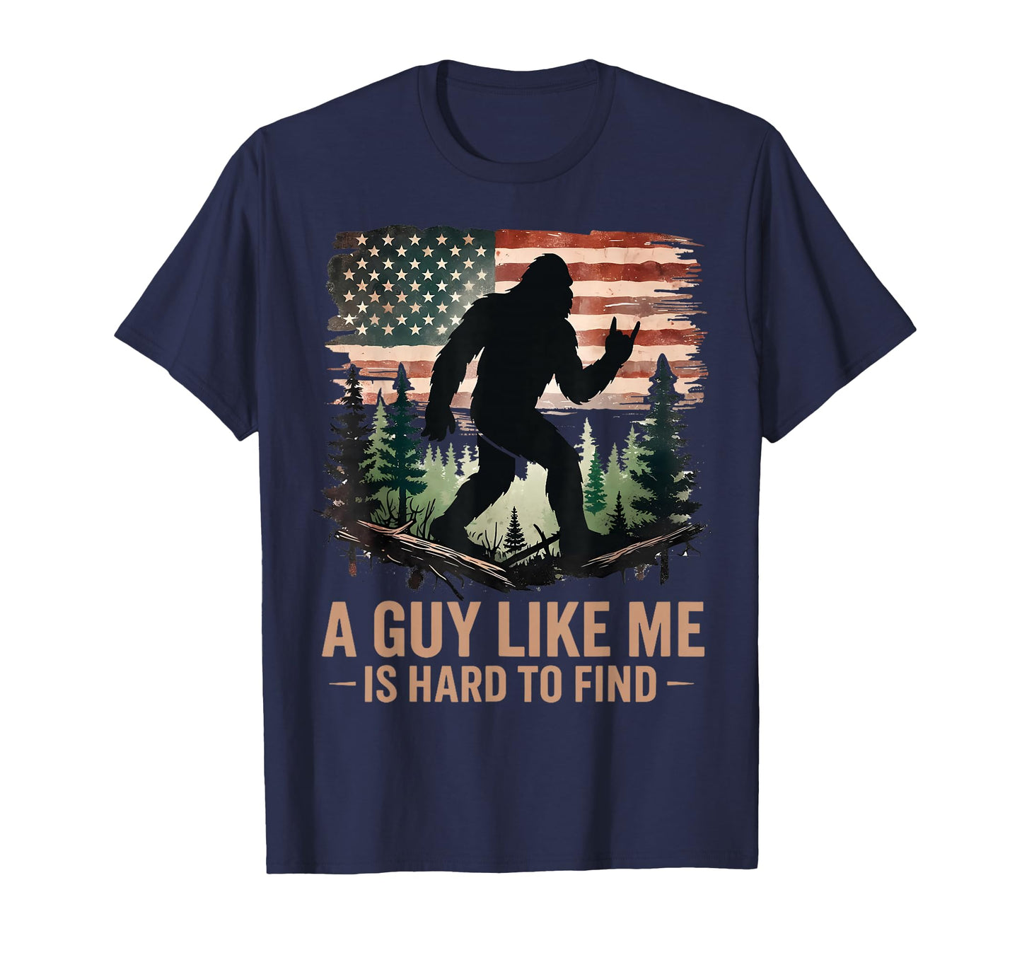 A Guy Like Me is Hard to Find Bigfoot Funny Hiking Sasquatch T-Shirt