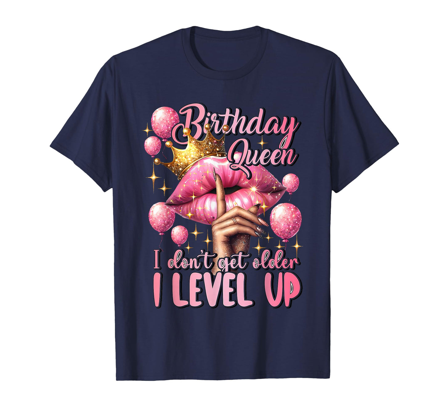 Birthday Queen I Don't Get Older I Level Up Birthday Party T-Shirt