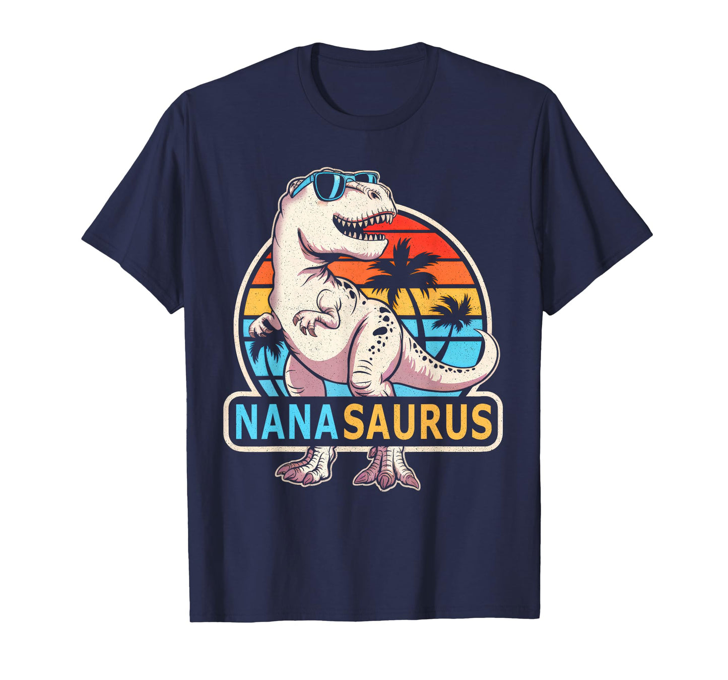 Nana Saurus Dinosaur Family Matching Funny Mother's Day T-Shirt