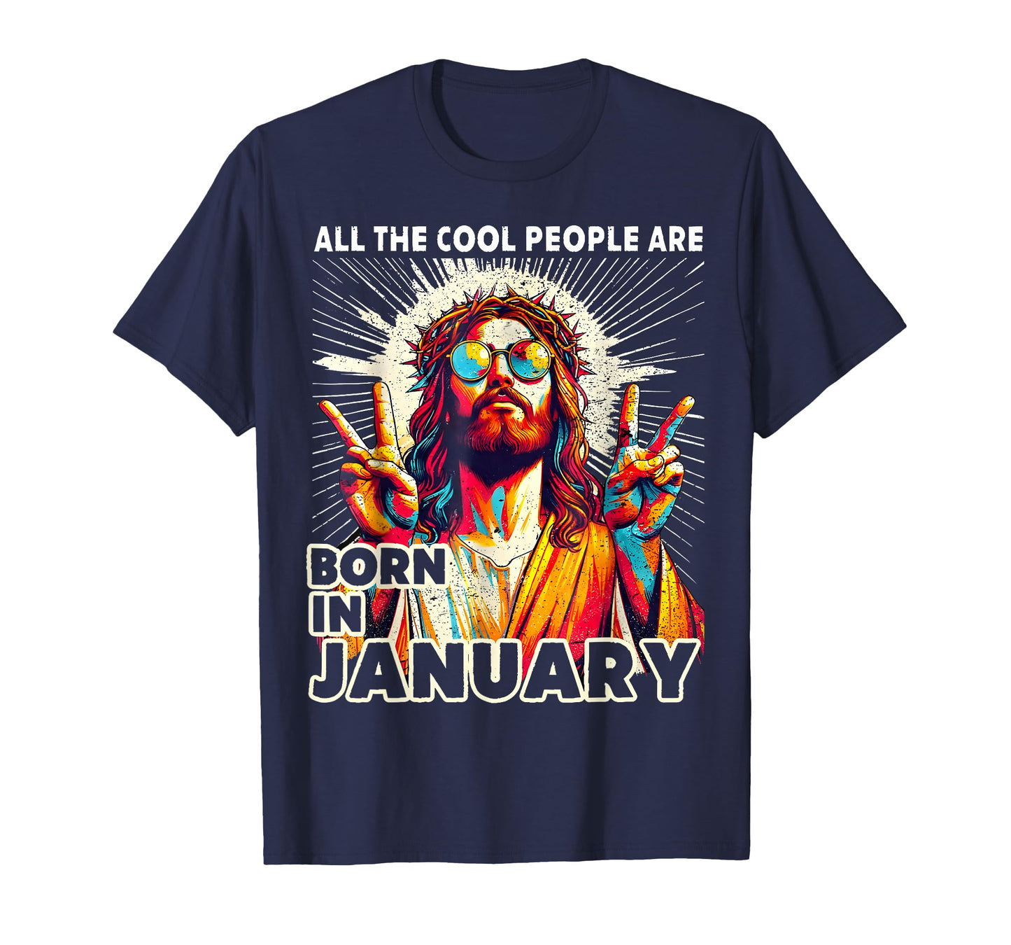 Cool People are Born in January Birrthday Jesus Men Women T-Shirt