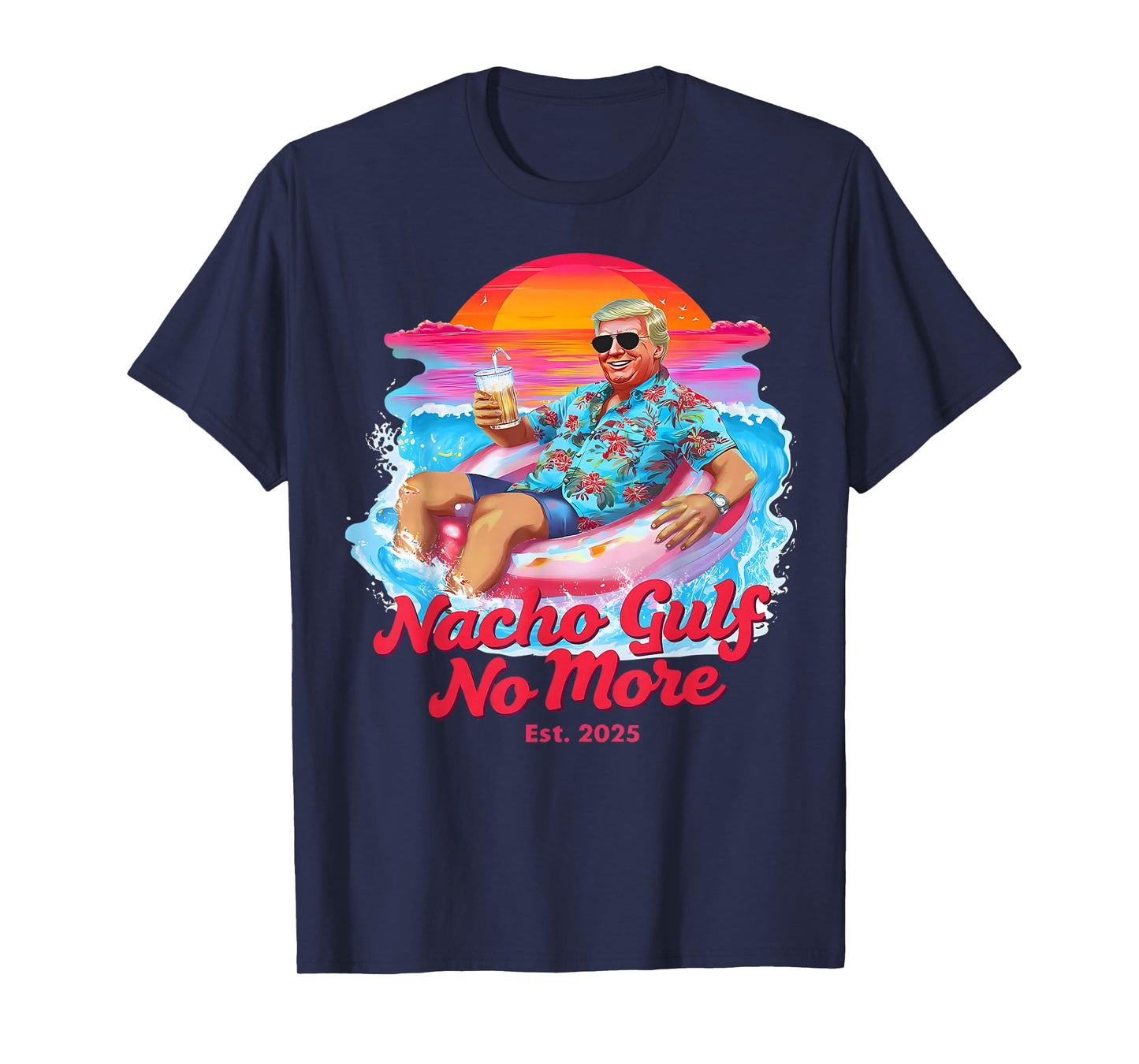 Nacho Gulf No More Of America Est 2025 Patriotic Beach T-Shirt