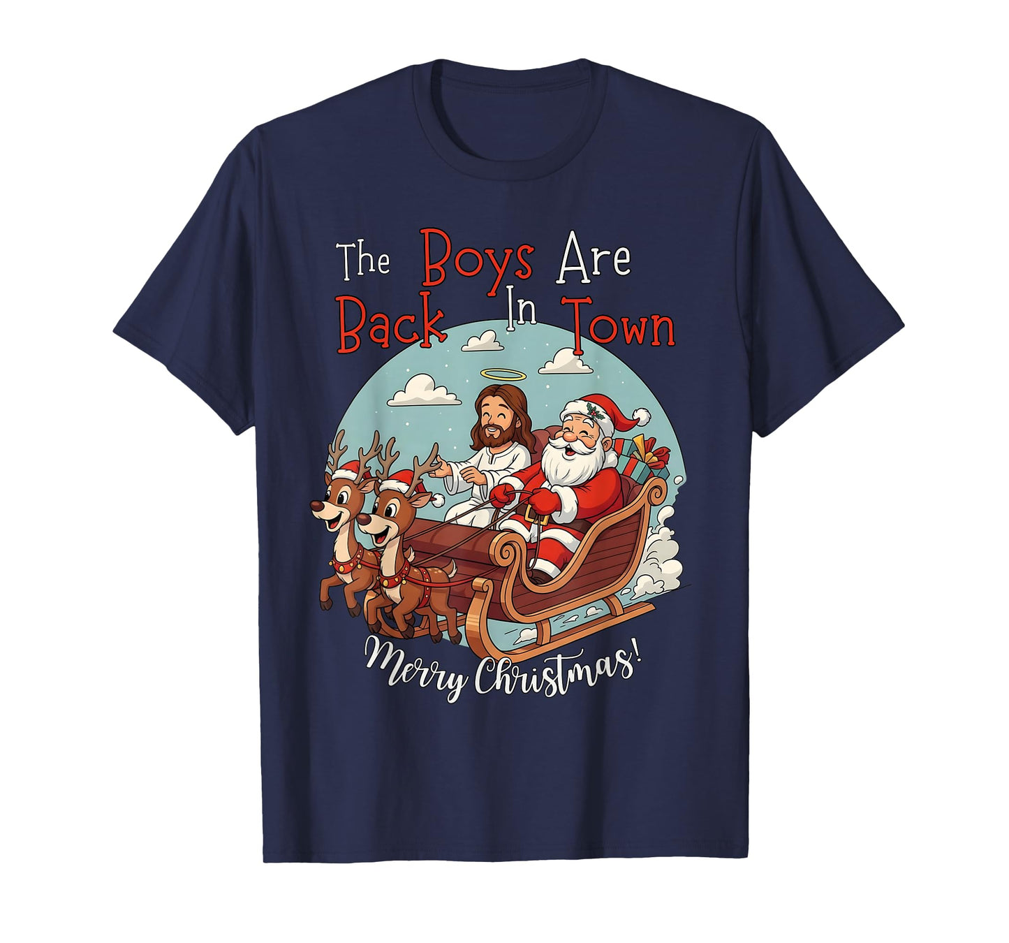 The Boys are Back in Town Merry Christmas T-Shirt