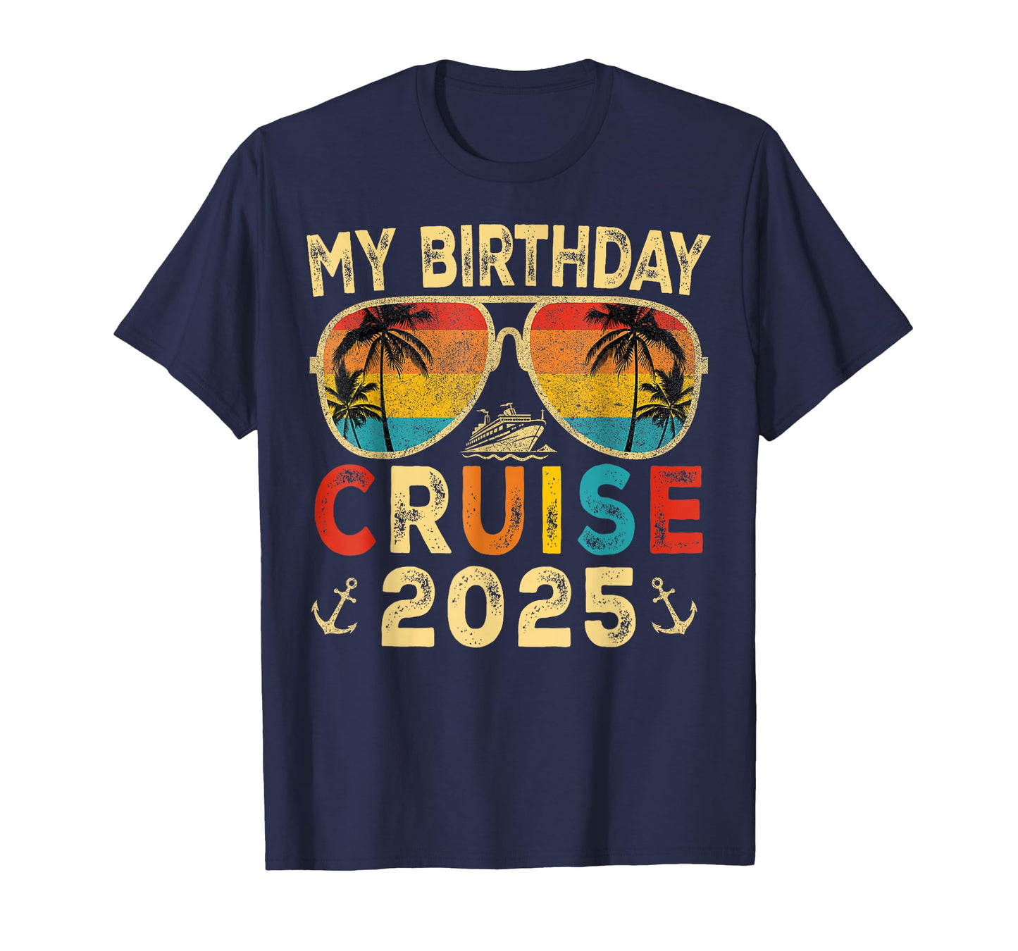 My Birthday Cruise 2025 Party Cruise Birthday Vacation T-Shirt