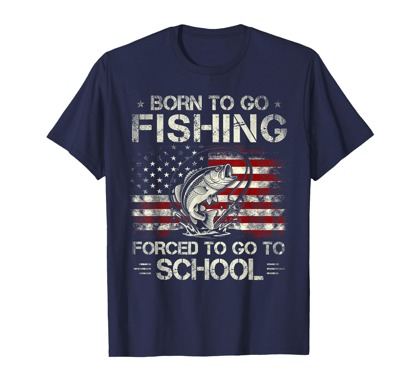 Born To Go Fishing Forced To Go To School Bass Fishing Flag T-Shirt