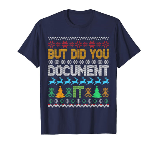 Retro But Did You Document It Funny HR Office Ugly Christmas T-Shirt