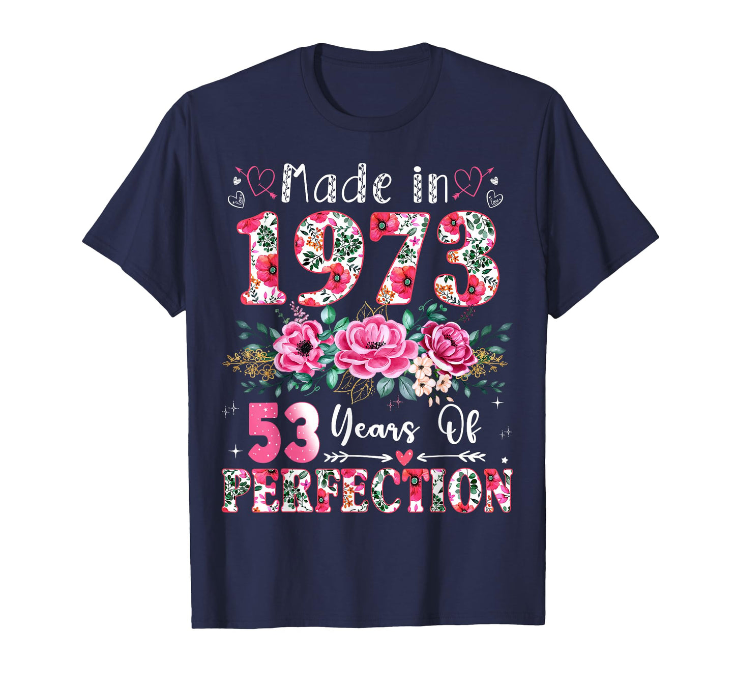 53 Year Old Made in 1973 Floral 53th Birthday Women T-Shirt