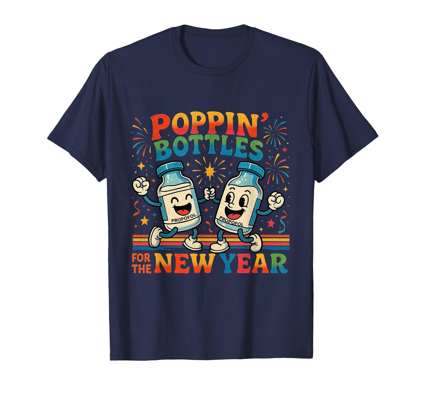 Poppin’ Bottles for The New Year Funny Nurse Medical Gift T-Shirt