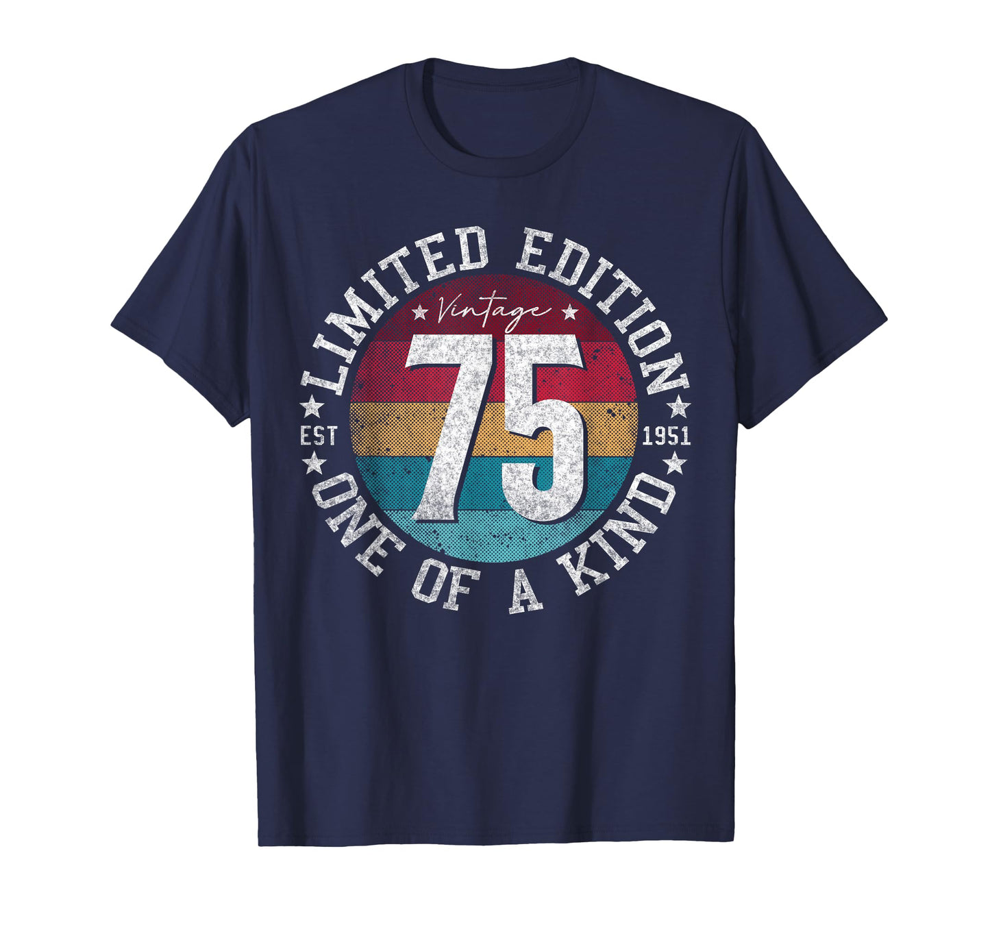 75 Year Old Gifts Vintage 1951 Limited Edition 75th Birthday T-Shirt
