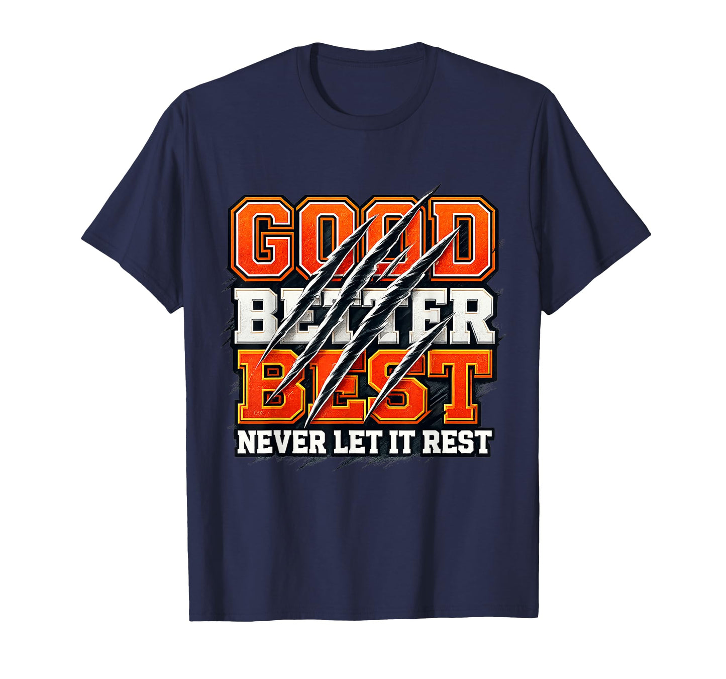 Good Better Best Never Let It Rest Motivation Bear T-Shirt