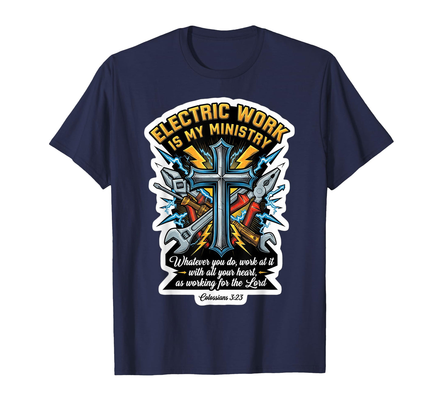Christian Electrician Electric Work is My Ministry Bible God T-Shirt