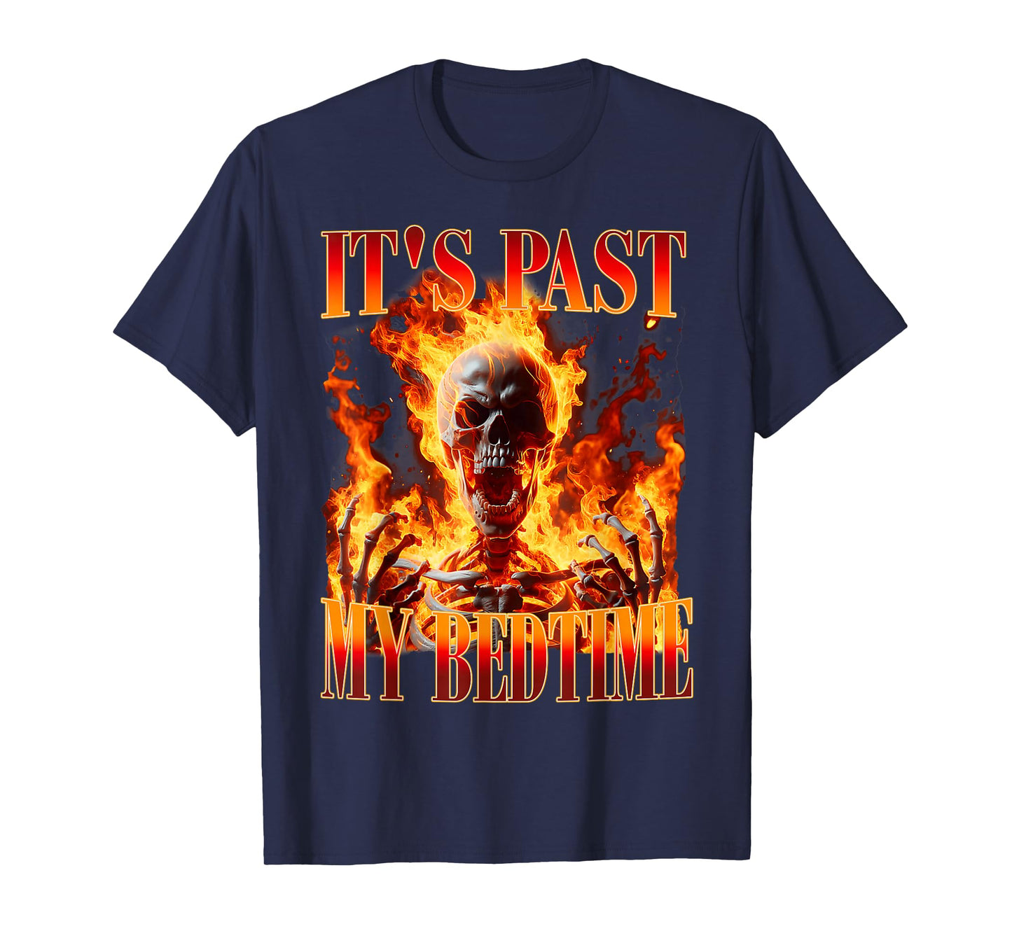 Funny Skeleton Meme It's Past My Bedtime Humor Men Women T-Shirt