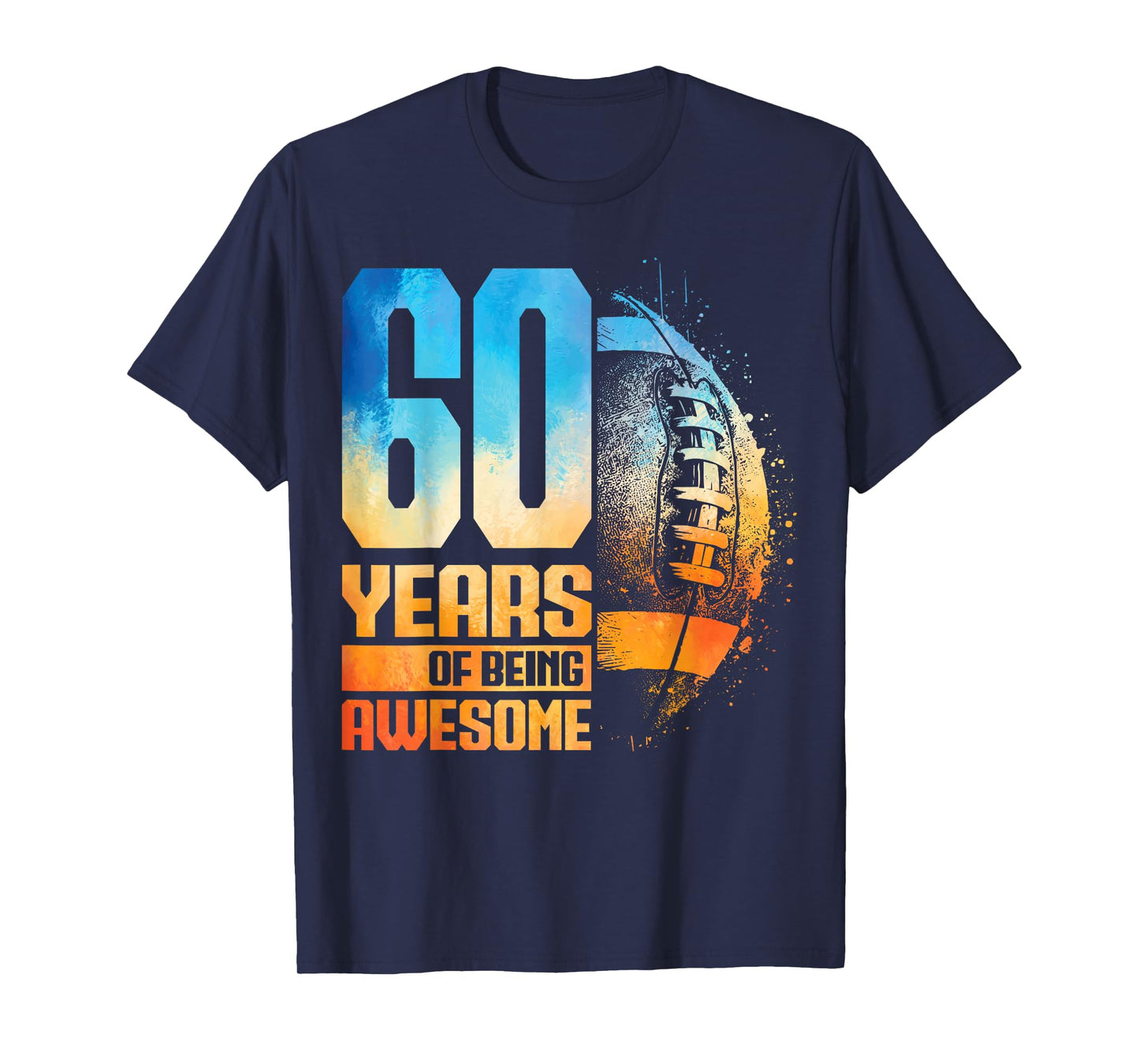 60th Birthday American Football 60 Years Old Man Woman T-Shirt