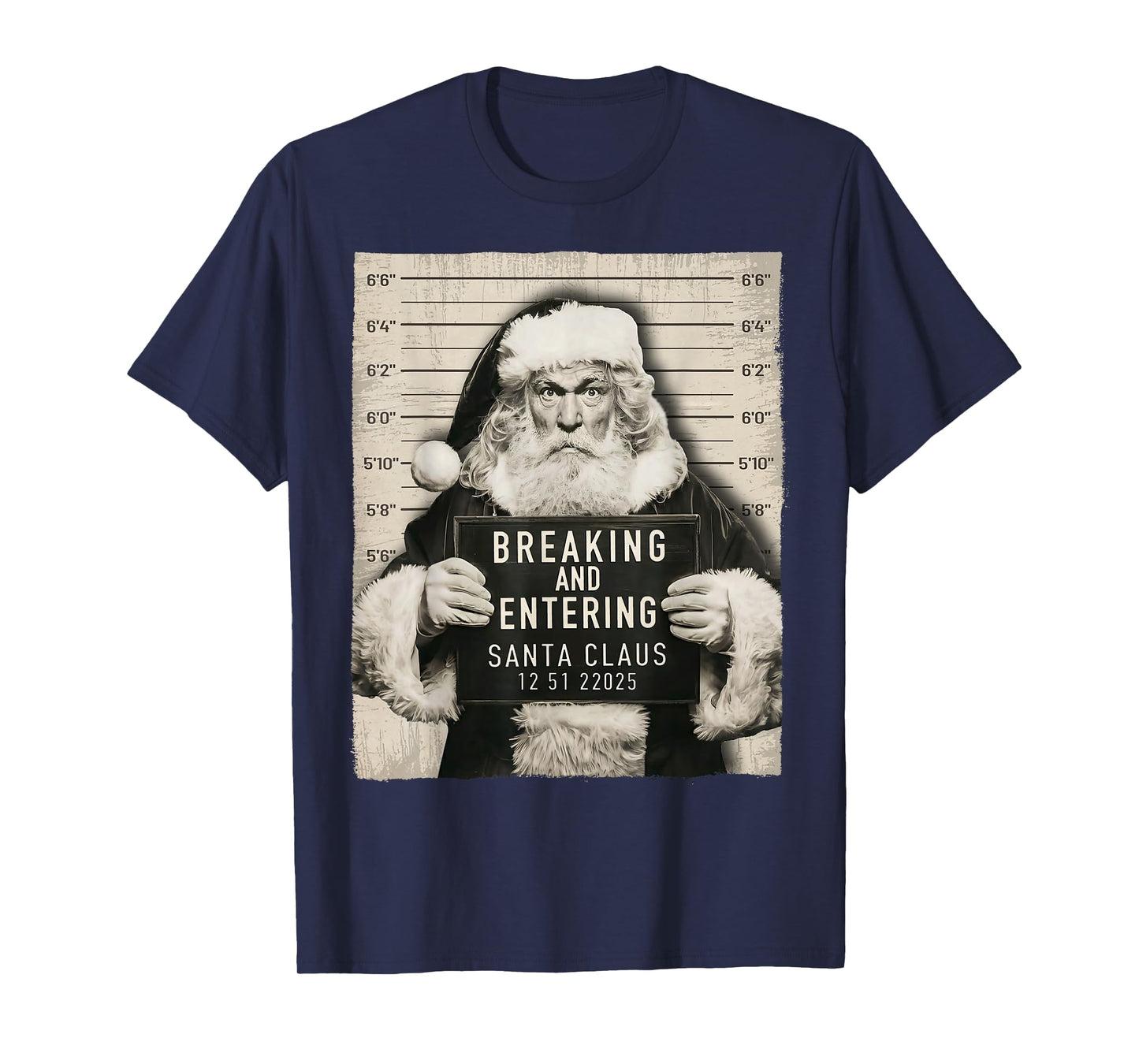 Funny Christmas Santa Claus Humor Mugshot Xmas Men Women T-Shirt