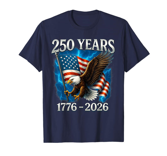 Eagle and Flag 250 Years 1776-2026 250th Birthday T-Shirt