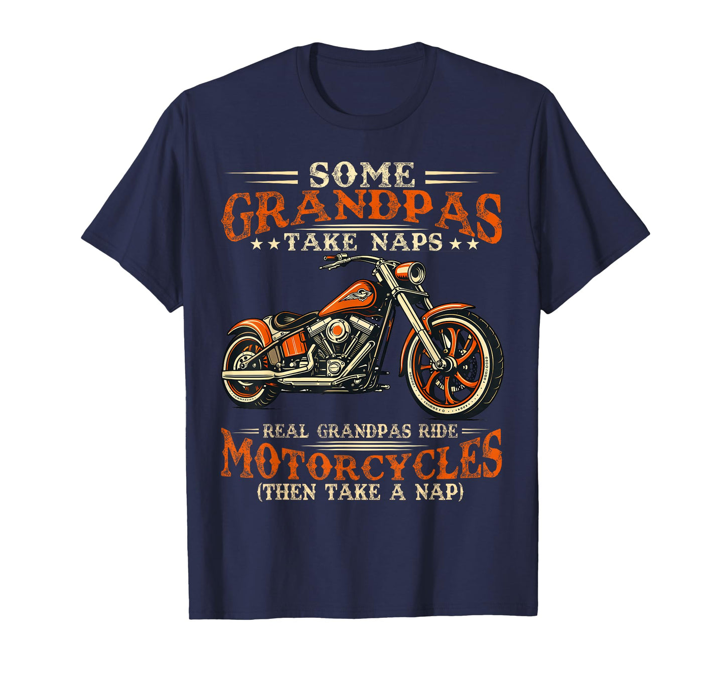Some Grandpas Take Naps Real Grandpas Ride Motorcycles T-Shirt