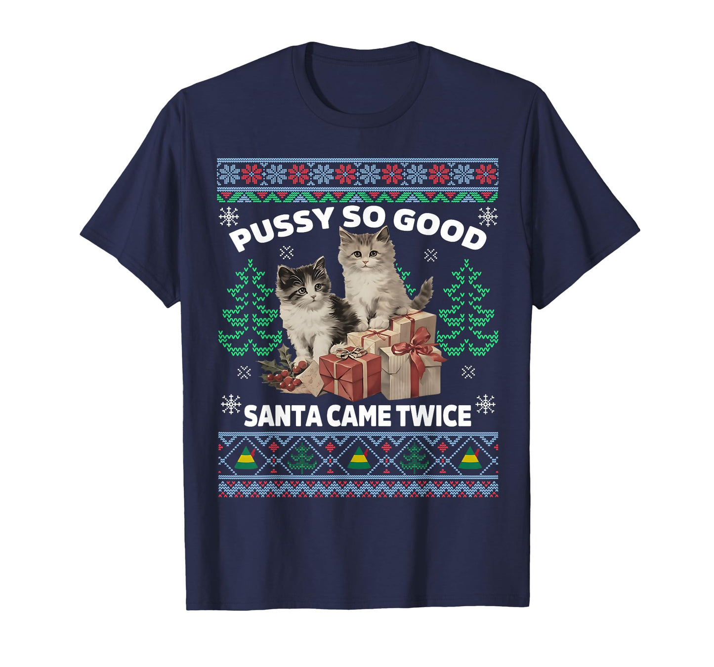 Pussy Cat So Good Santa Came Twice Funny Christmas T-Shirt