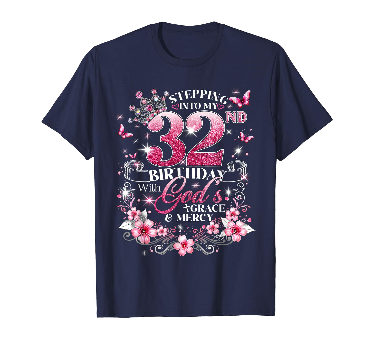 Womens Stepping Into My 32nd Birthday with Grace & Faith T-Shirt