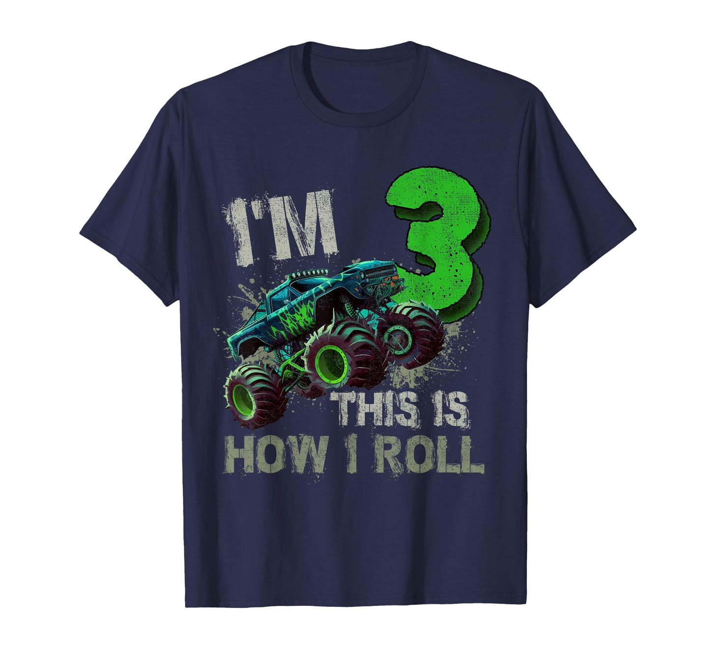 I'm 3 This Is How I Roll Monster Truck Birthday 3 Years Old T-Shirt
