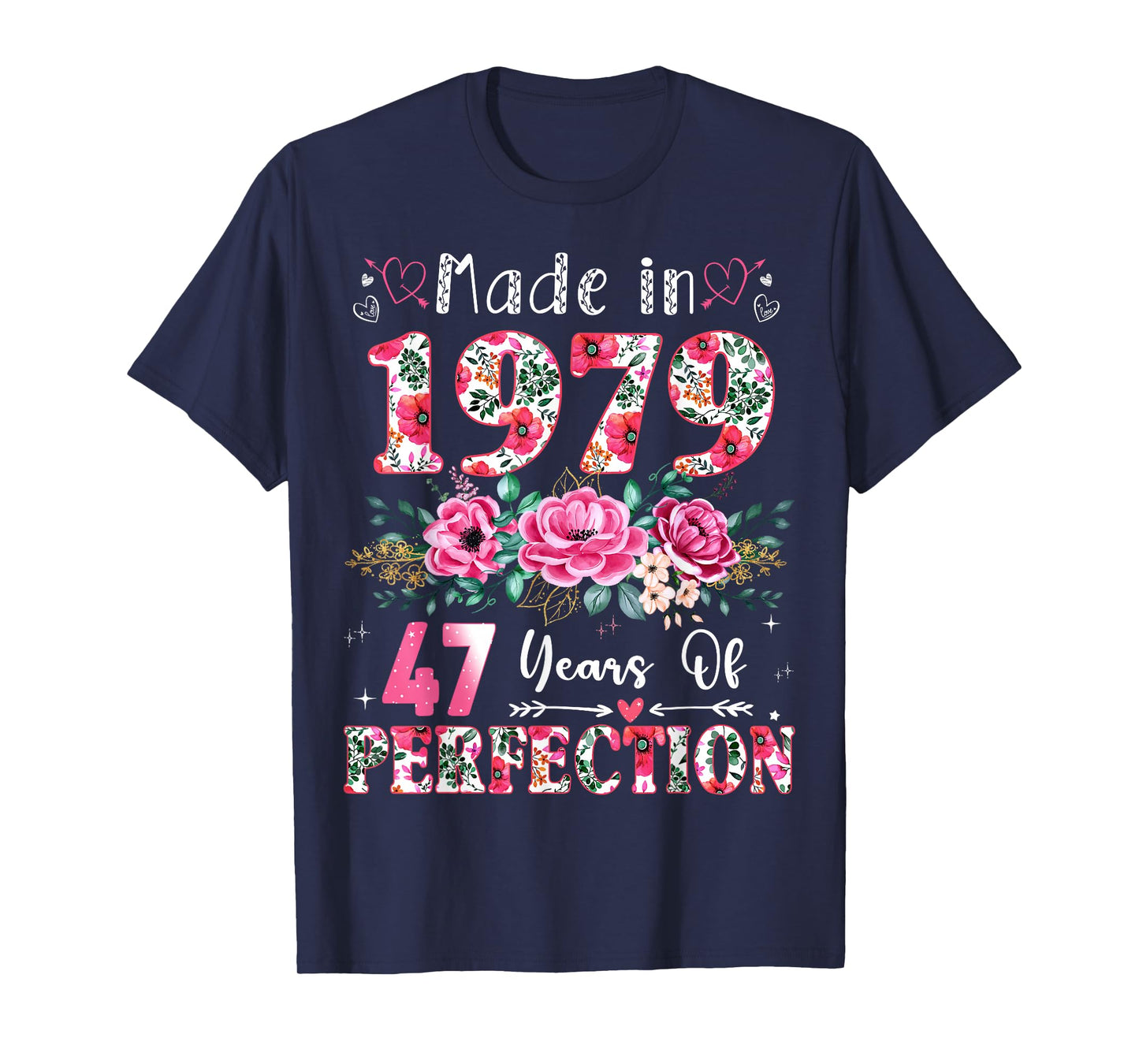 47 Year Old Made in 1979 Floral 47th Birthday Women T-Shirt