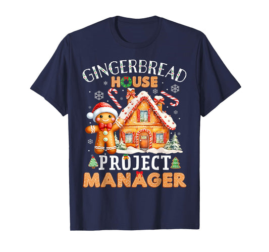 Gingerbread House Project Manager Decorating Baking Xmas T-Shirt