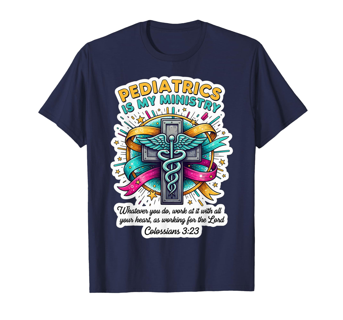 Christian Pediatrician Doctor Pediatrics is My Ministry God T-Shirt