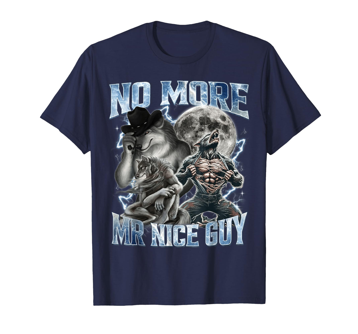 No More Mr Nice Guy Funny Alpha Wolf Meme Dad Papa Men Gifts T-Shirt