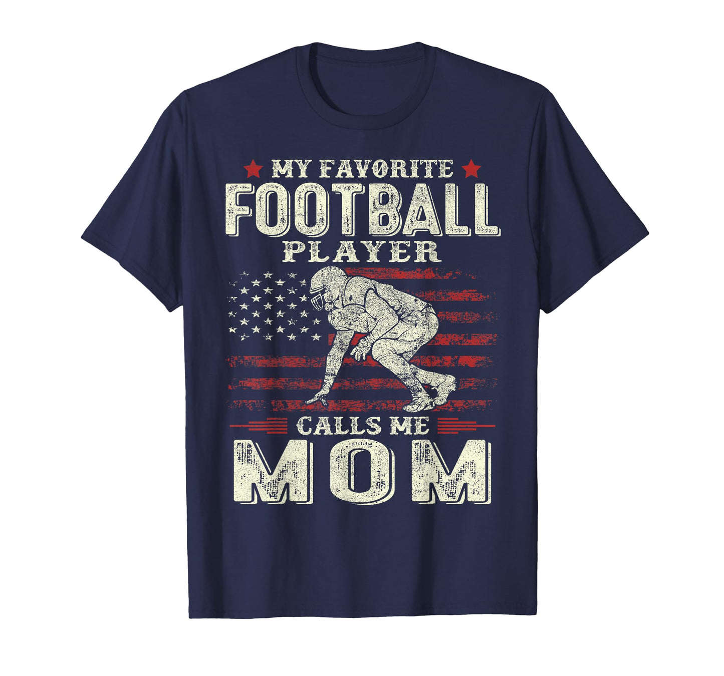 My Favorite Football Player Calls Me Mom US Flag Mothers Day T-Shirt